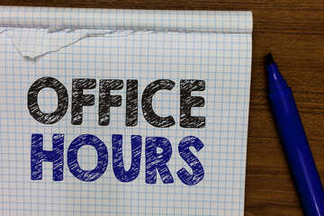 Word writing text Office Hours. Business concept for The hours which business is normally conducted...