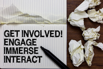 Handwriting text writing Get Involved Engage Immerse Interact. Concept meaning Join Connect...