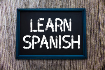 Handwriting text Learn Spanish. Concept meaning Translation Language in Spain Vocabulary Dialect Speech.