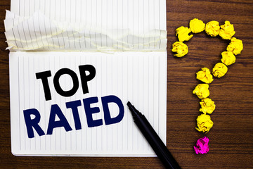 Writing note showing Top Rated. Business photo showcasing The high amount of a charge or payment...