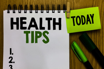 Text sign showing Health Tips. Conceptual photo state of complete physical mental and social well...