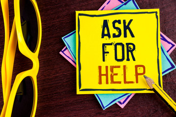 Text sign showing Ask For Help. Conceptual photo Use powers completely taking support from people...