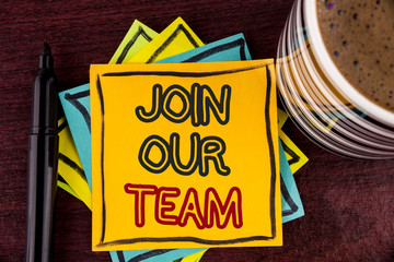 Writing note showing Join Our Team. Business photo showcasing Get over unemployment joining better career workforce written Sticky Note paper Wooden background Coffee Cup and Marker