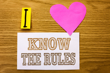 Word writing text Know The Rules. Business concept for Be aware of the Laws Regulations Protocols Procedures written Sticky Note Paper the wooden background Pink Heart next to it.