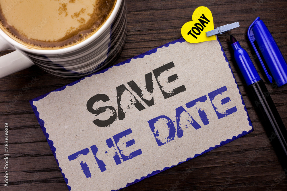 Poster conceptual hand writing showing save the date. business photo showcasing remember not to schedule an
