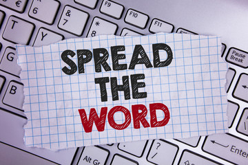 Text sign showing Spread The Word. Conceptual photo Run advertisements to increase store sales many...