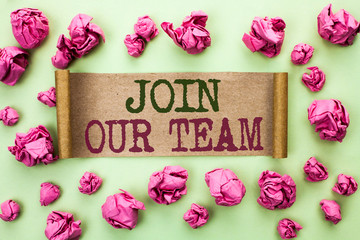 Word writing text Join Our Team. Business concept for Be a Part of our Teamwork Workforce Wanted...