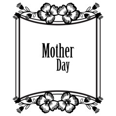 Invitation card of celebration, lettering of mother day, with decoration elegant flower frame. Vector