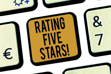 Handwriting text Rating Five Stars. Concept meaning indicating highest classification based given set criteria Keyboard key Intention to create computer message pressing keypad idea