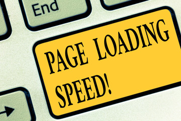 Writing note showing Page Loading Speed. Business photo showcasing time it takes to download and display content of web Keyboard key Intention to create computer message pressing keypad idea