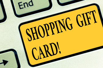 Writing note showing Shopping Gift Card. Business photo showcasing piece of paper that you buy at shop and give to someone Keyboard key Intention to create computer message pressing keypad idea