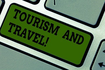 Text sign showing Tourism And Travel. Conceptual photo business attracting accommodating...