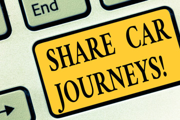 Writing note showing Share Car Journeys. Business photo showcasing when two or more showing travel together by vehicle Keyboard key Intention to create computer message pressing keypad idea