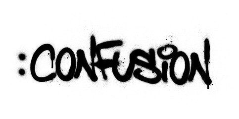 Fototapeta premium graffiti confusion word sprayed in black over white