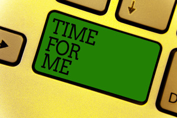 Conceptual hand writing showing Time For Me. Business photo text I will take a moment to be with myself Meditate Relax Happiness Keyboard green create computer computing reflection document