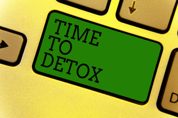 Conceptual hand writing showing Time To Detox. Business photo text Moment for Diet Nutrition health Addiction treatment cleanse Keyboard green create computer computing reflection document