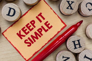 Text sign showing Keep It Simple. Conceptual photo Easy to toss around Understandable Generic...