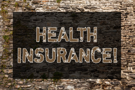 Handwriting text writing Health Insurance. Conceptual photo insurance taken out to cover cost of medical care Brick Wall art like Graffiti motivational call written on the wall