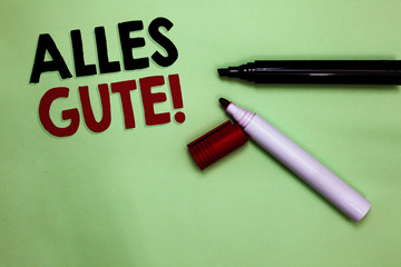 Text sign showing Alles Gute. Conceptual photo german translation all the best for birthday or any...