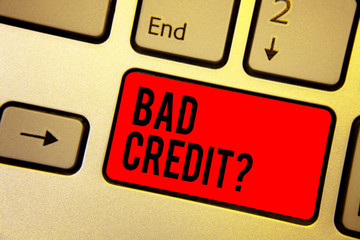 Handwriting text writing Bad Credit question. Concept meaning history when it indicates that...