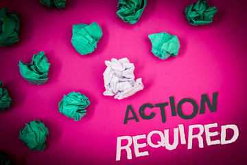 Writing note showing Action Required. Business photo showcasing Important Act Needed Immediate Quick Important Task Text Words pink background crumbled paper notes stress written angry