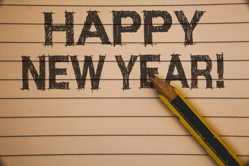 Writing note showing Happy New Year Motivational Call. Business photo showcasing Greeting Celebrating Holiday Fresh Start Ideas concepts on old beige notebook paper pen resting black letters