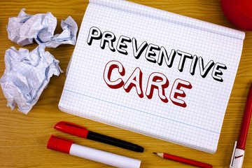 Text sign showing Preventive Care. Conceptual photo Health Prevention Diagnosis Tests Medical Consultation