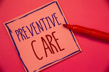 Writing note showing Preventive Care. Business photo showcasing Health Prevention Diagnosis Tests...