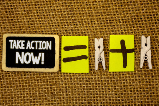 Conceptual hand writing showing Take Action Now Motivational Call. Business photo showcasing Urgent Move Start Promptly Immediate Begin White text black paint wood board equal wodden clip