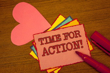 Handwriting text writing Time For Action Motivational Call. Concept meaning Urgency Move...