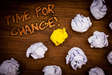 Conceptual hand writing showing Time For Change Motivational Call. Business photo showcasing...