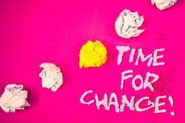 Word writing text Time For Change Motivational Call. Business concept for Transition Grow Improve...