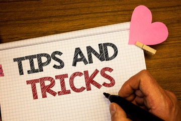 Writing note showing Tips And Tricks. Business photo showcasing Suggestions to Make things easier...