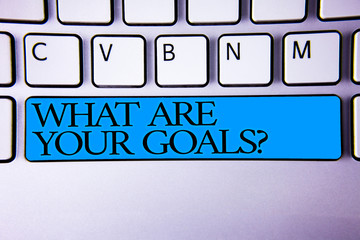 Handwriting text What Are Your Goals Question. Concept meaning asking someone about his life targets Alphabetic buttons blue spacebar elementary part of computer keyboard