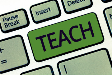 Handwriting text writing Teach. Concept meaning impart knowledge or instruct someone as to how do...