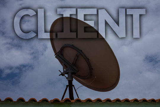 Conceptual hand writing showing Client. Business photo text Purchaser Customer Shopper User Patron Prospect Sharer Investor Buyer Ideas messages television antenna cloudy sky old city house