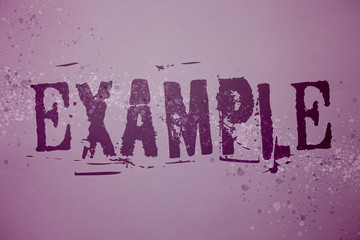 Conceptual hand writing showing Example. Business photo text Illustration Sample Model to follow...