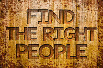 Conceptual hand writing showing Find The Right People. Business photo showcasing choosing perfect candidate for job or position Wooden background wood colour beautiful templates message