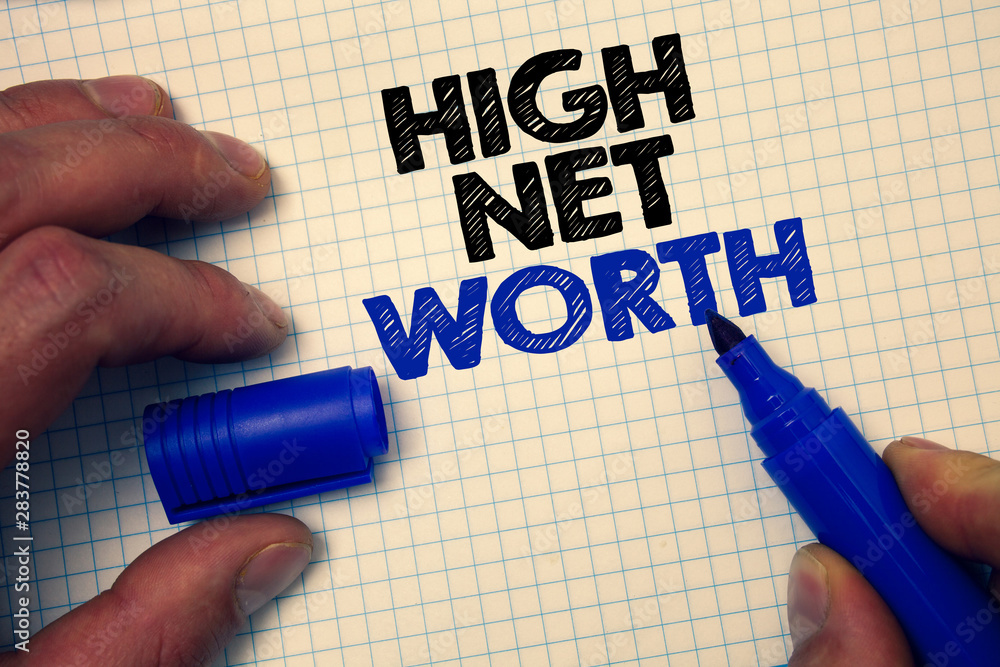 Poster text sign showing high net worth. conceptual photo having high-value something expensive a-class com