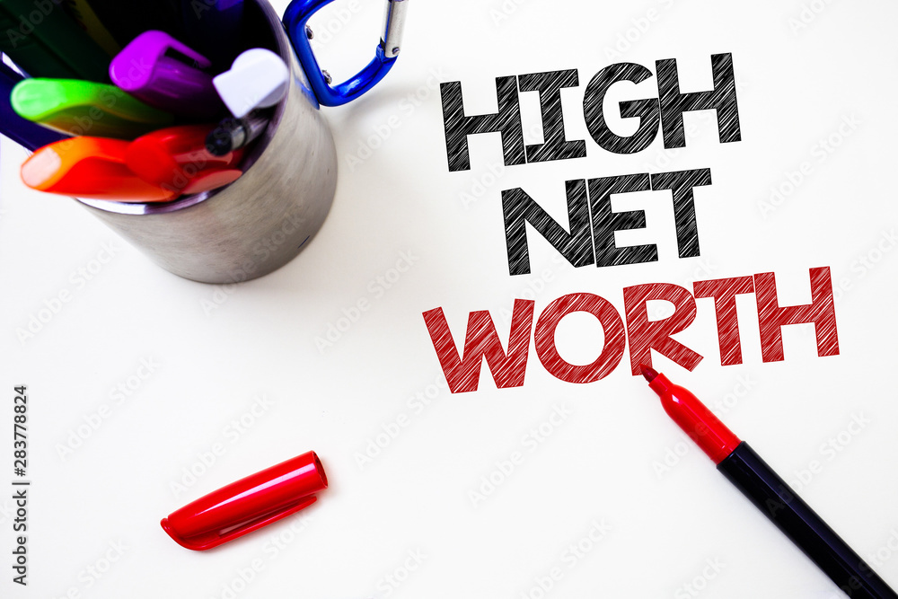 Poster text sign showing high net worth. conceptual photo having high-value something expensive a-class com