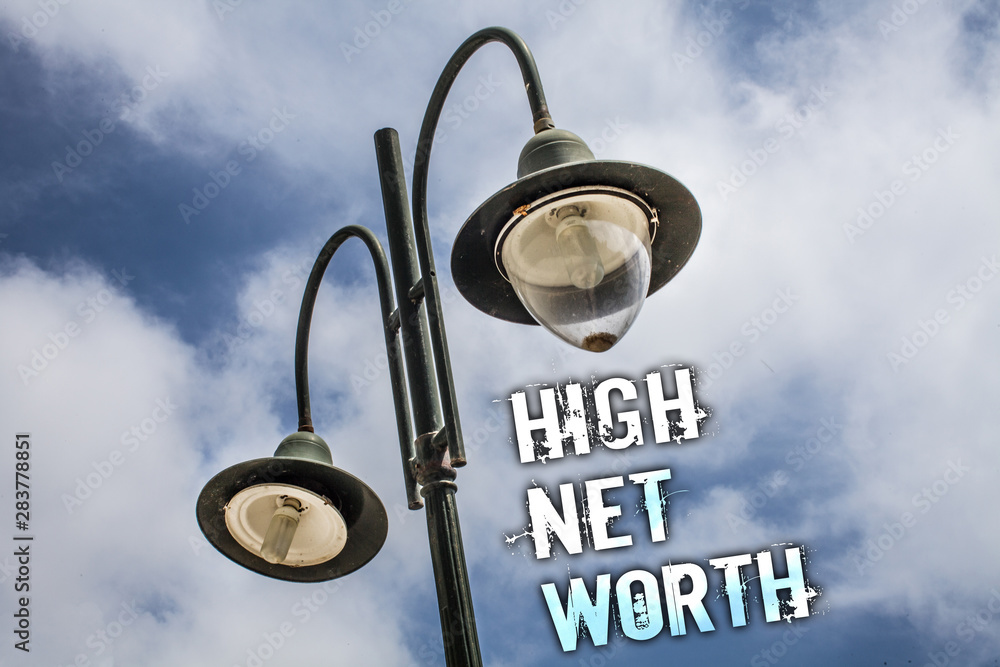 Poster text sign showing high net worth. conceptual photo having high-value something expensive a-class com
