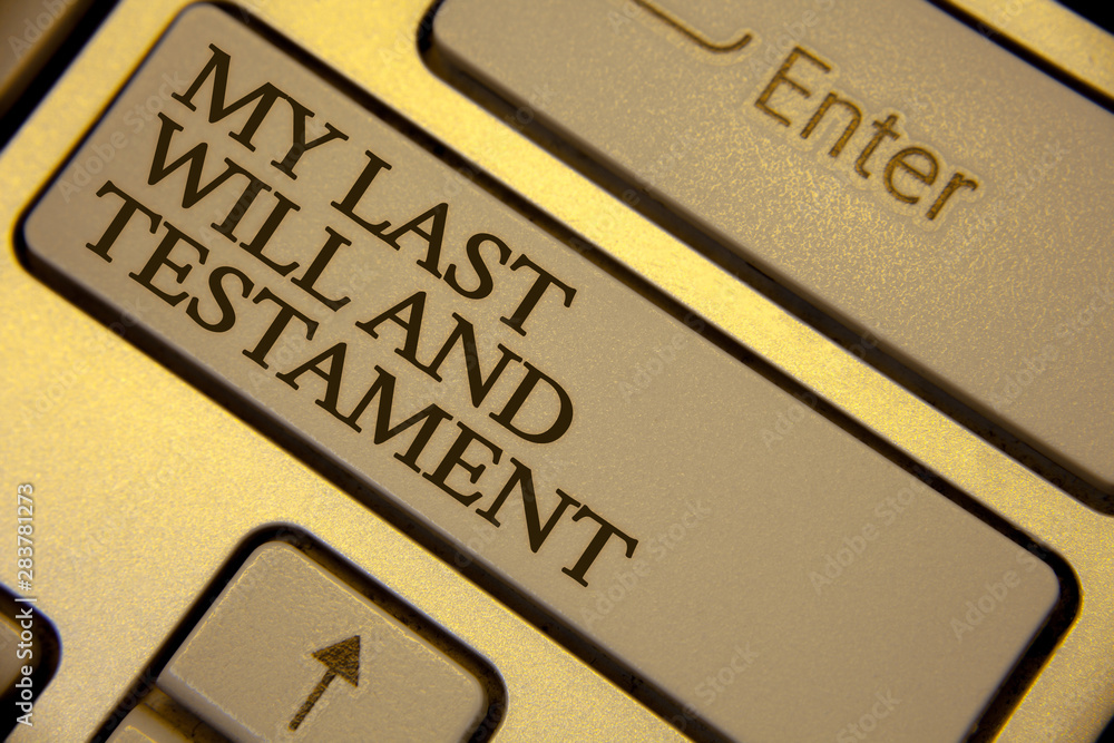 Fototapete conceptual hand writing showing my last will and testament. business photo text list of things to be
