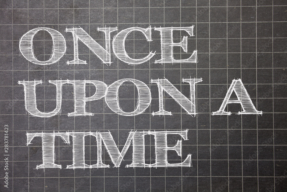 Poster writing note showing once open a time. business photo showcasing telling story fairytale story histo