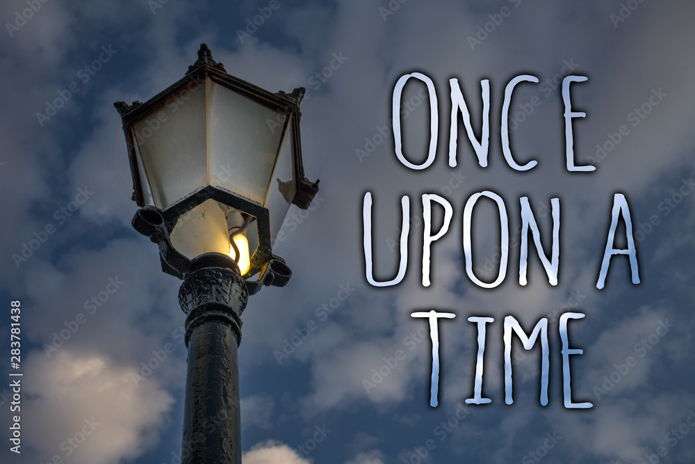 Poster writing note showing once open a time. business photo showcasing telling story fairytale story histo