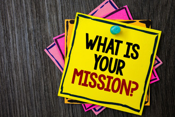 Text sign showing What Is Your Mission Question. Conceptual photo Positive goal focusing on achieving success Wooden background ideas messages intentions reflections communicate inform
