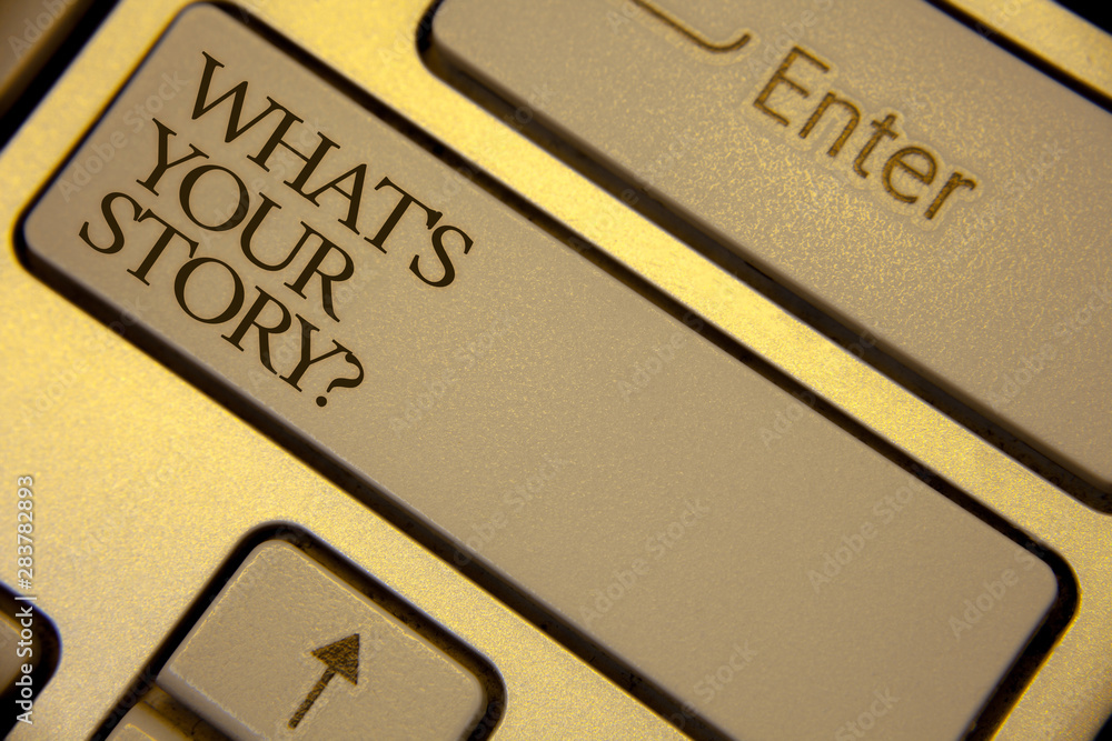 Fototapete conceptual hand writing showing what's your story question. business photo text asking someone to te