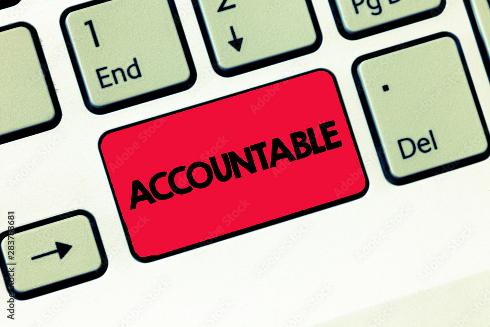 Poster text sign showing accountable. conceptual photo required or expected to justify actions or decisions