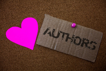 Text sign showing Authors. Conceptual photo Writer Journalist Poet Biographer Playwright Composer...
