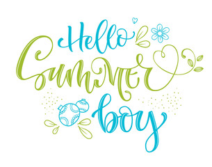 Obraz na płótnie Canvas Hello Summer Boy quote. Hand drawn modern calligraphy Baby Shower party lettering logo phrase.