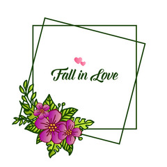 Letter fall in love, with wallpaper unique green leafy flower frame. Vector